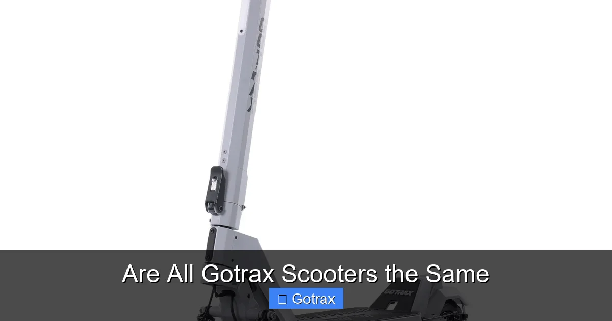Are All Gotrax Scooters the Same