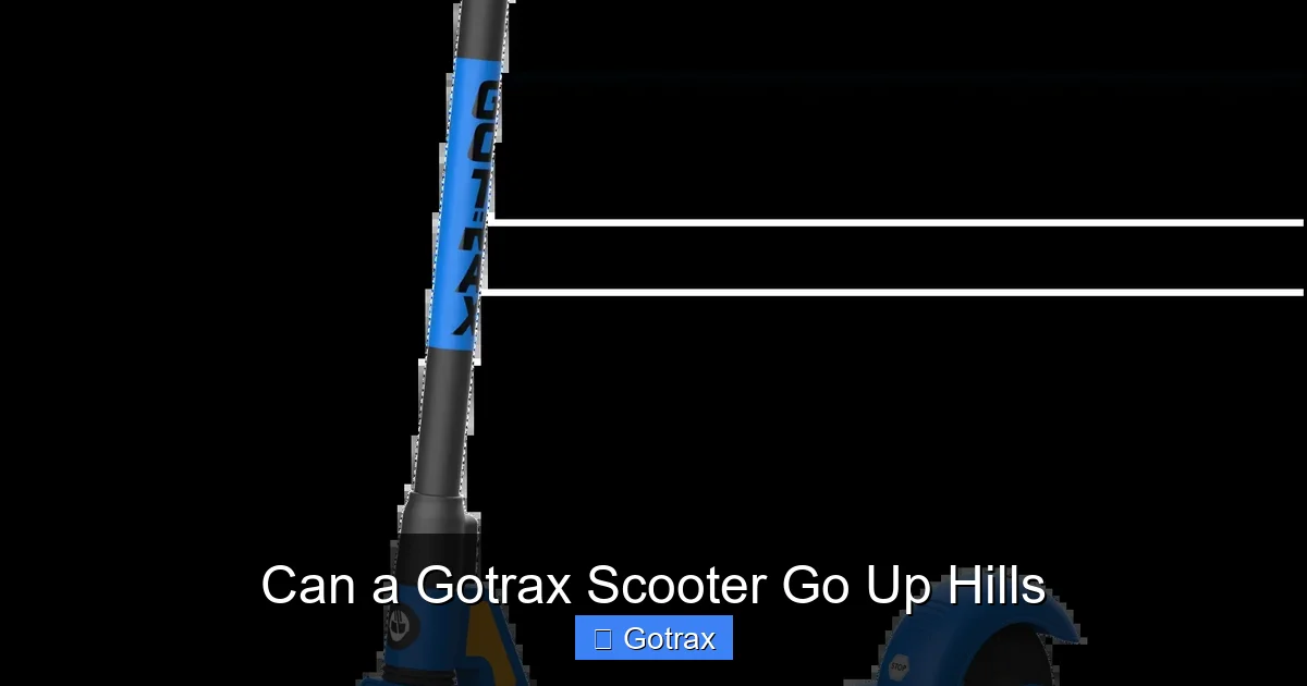 Can a Gotrax Scooter Go Up Hills