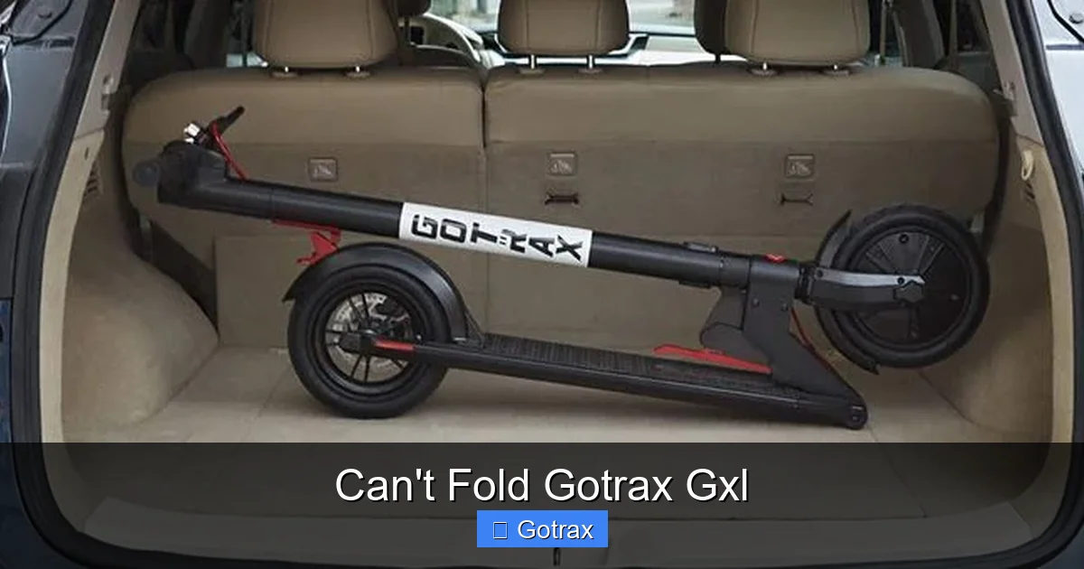 Can't Fold Gotrax Gxl