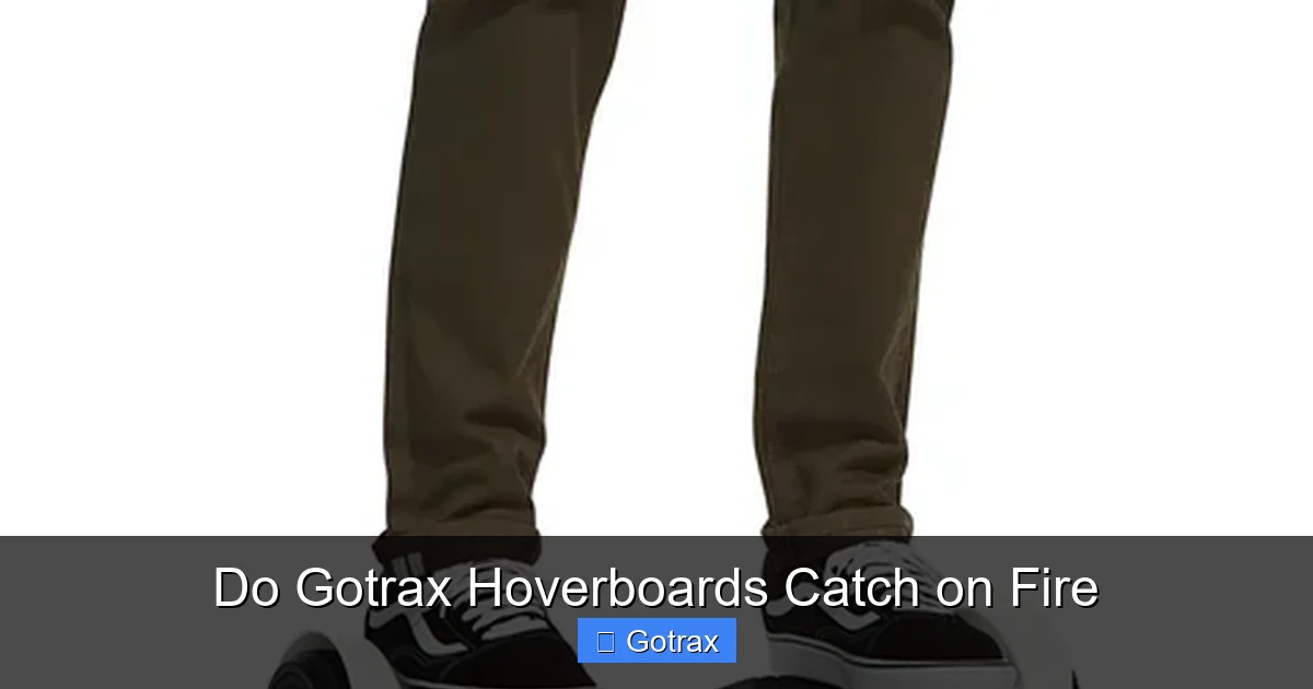 Do Gotrax Hoverboards Catch on Fire