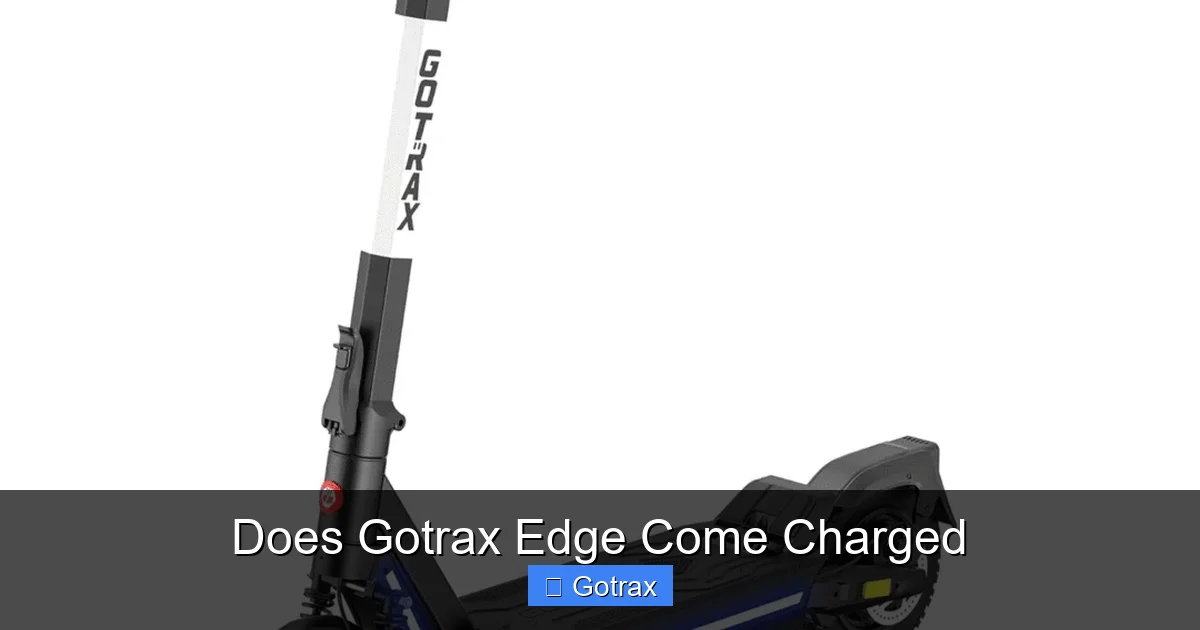 Does Gotrax Edge Come Charged