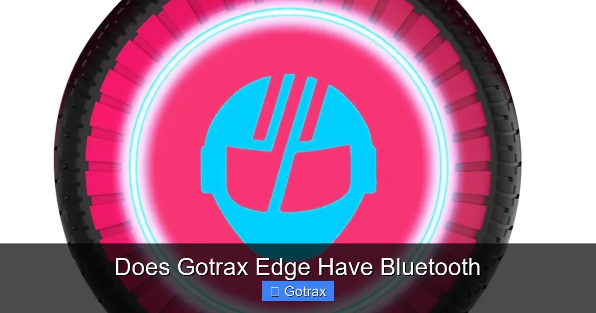 Does Gotrax Edge Have Bluetooth