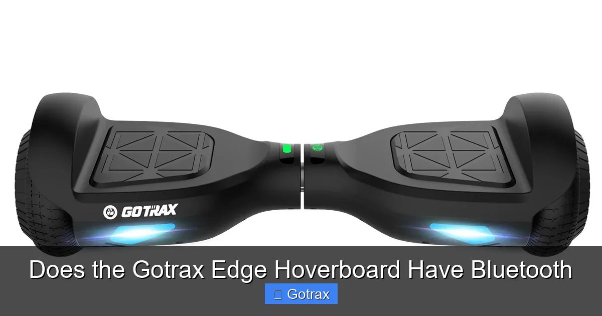 Does the Gotrax Edge Hoverboard Have Bluetooth