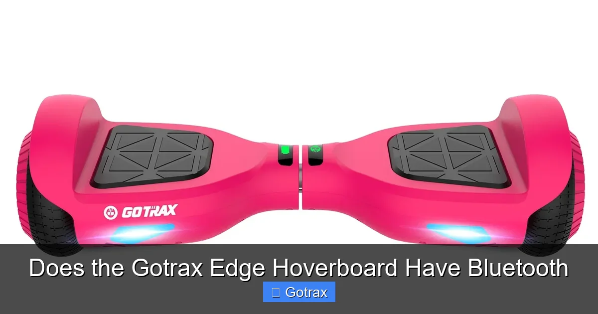 Does the Gotrax Edge Hoverboard Have Bluetooth