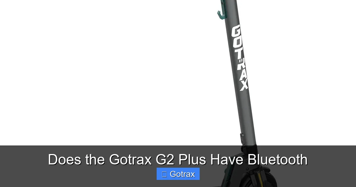 Does the Gotrax G2 Plus Have Bluetooth