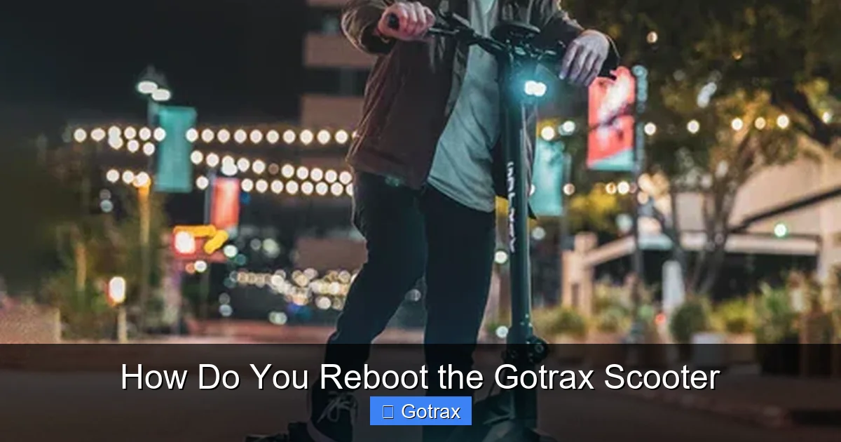 How Do You Reboot the Gotrax Scooter