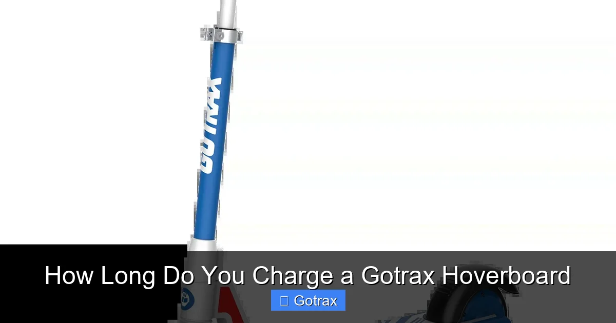 How Long Do You Charge a Gotrax Hoverboard