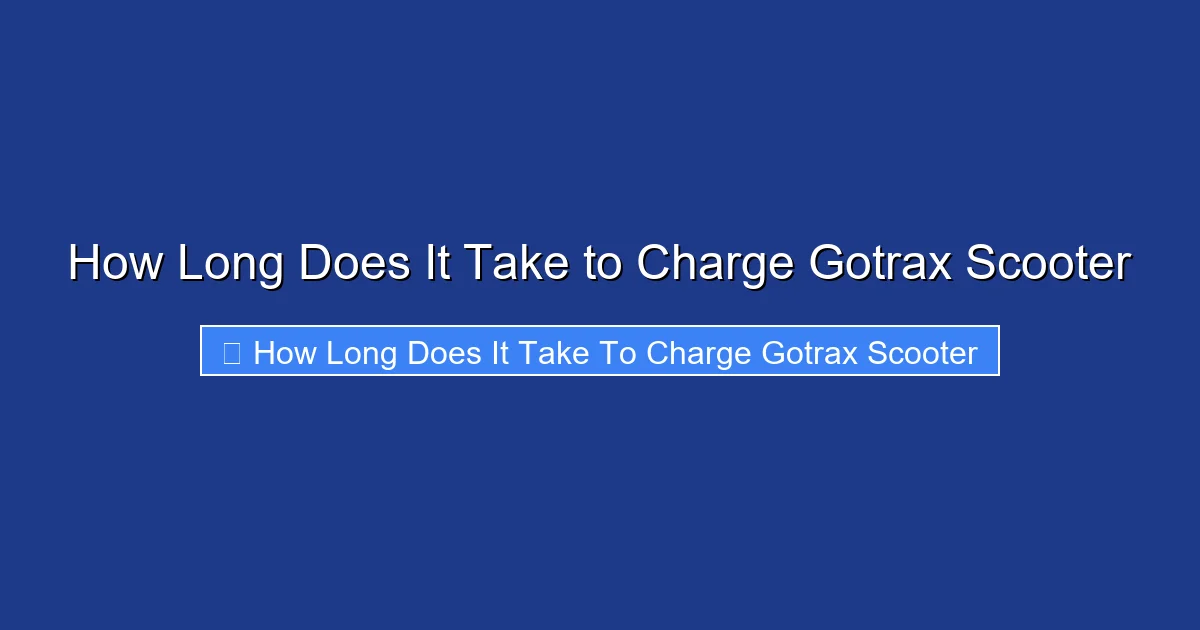 How Long Does It Take to Charge Gotrax Scooter