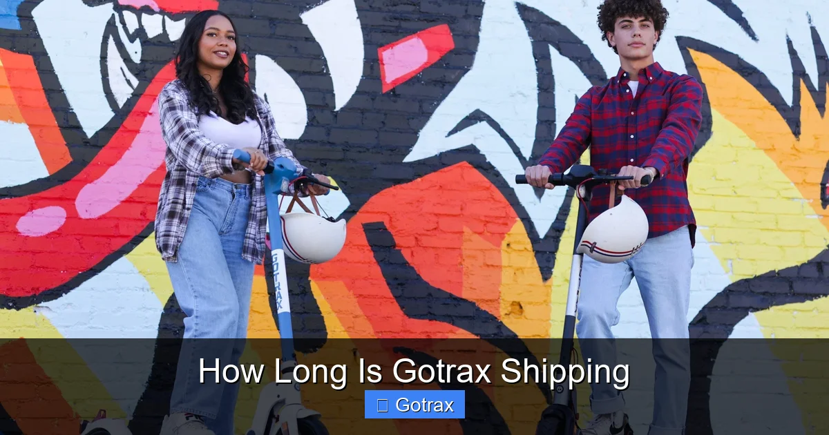 How Long Is Gotrax Shipping