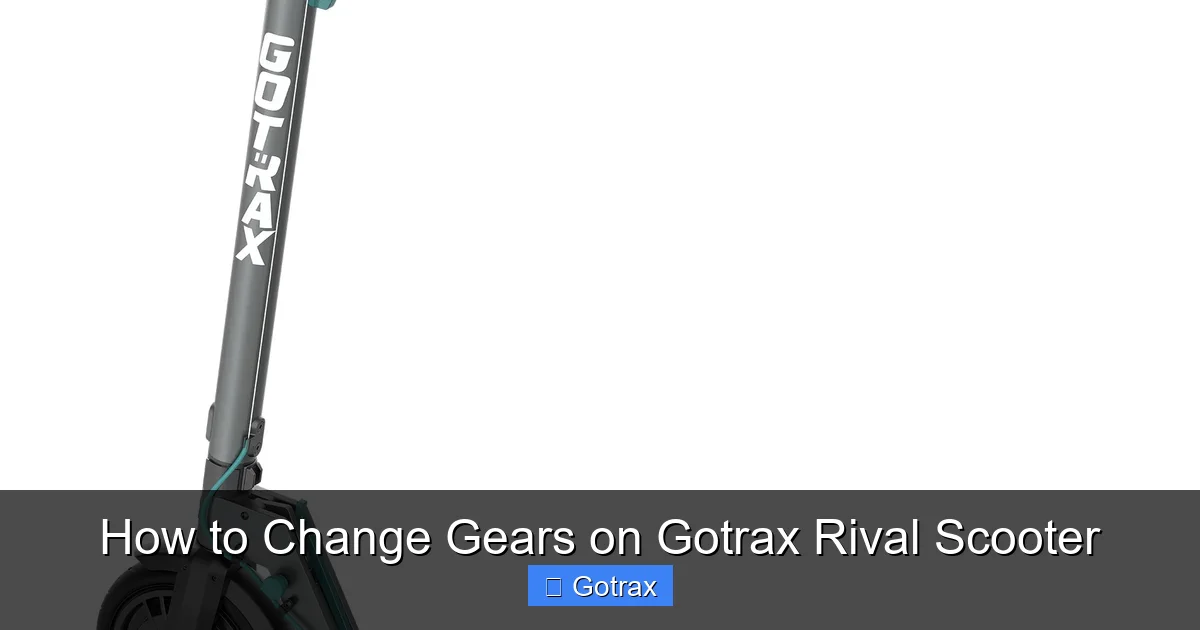 How to Change Gears on Gotrax Rival Scooter