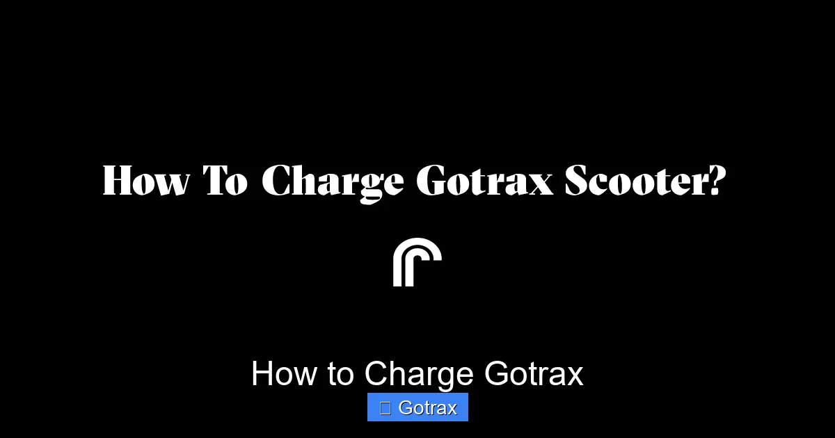 How to Charge Gotrax