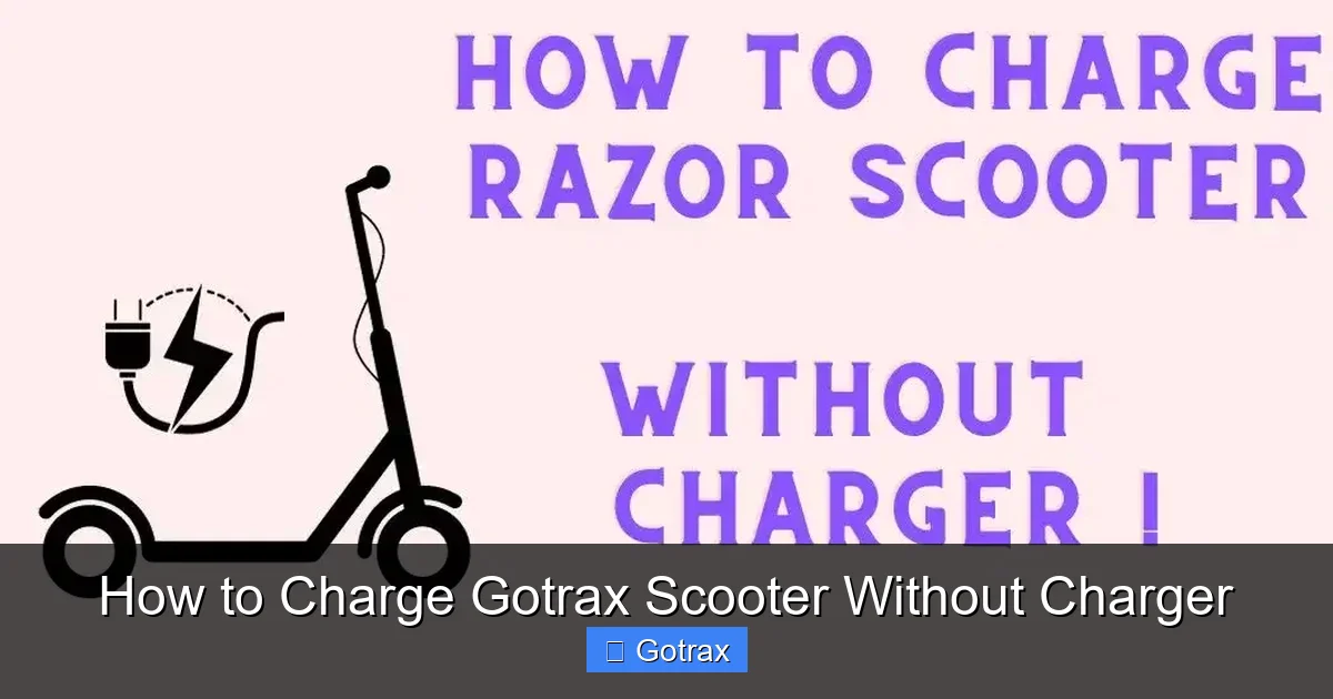 How to Charge Gotrax Scooter Without Charger
