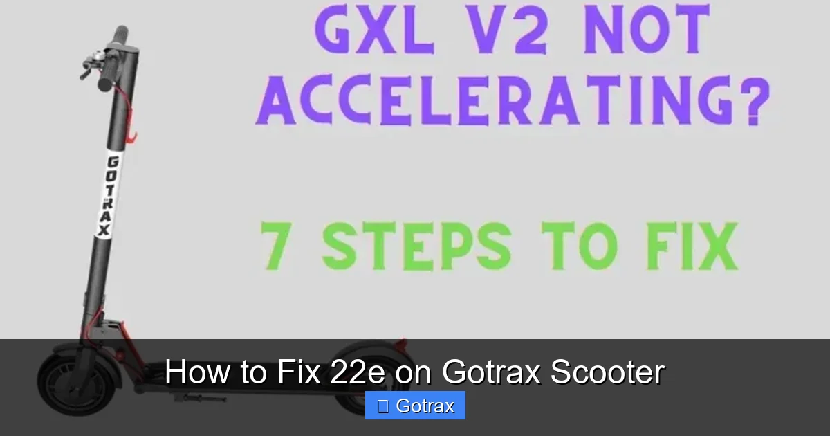 How to Fix 22e on Gotrax Scooter