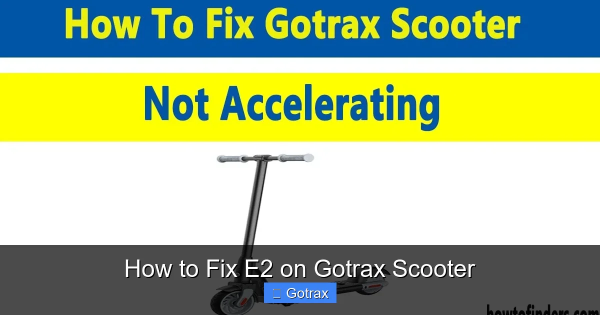 How to Fix E2 on Gotrax Scooter