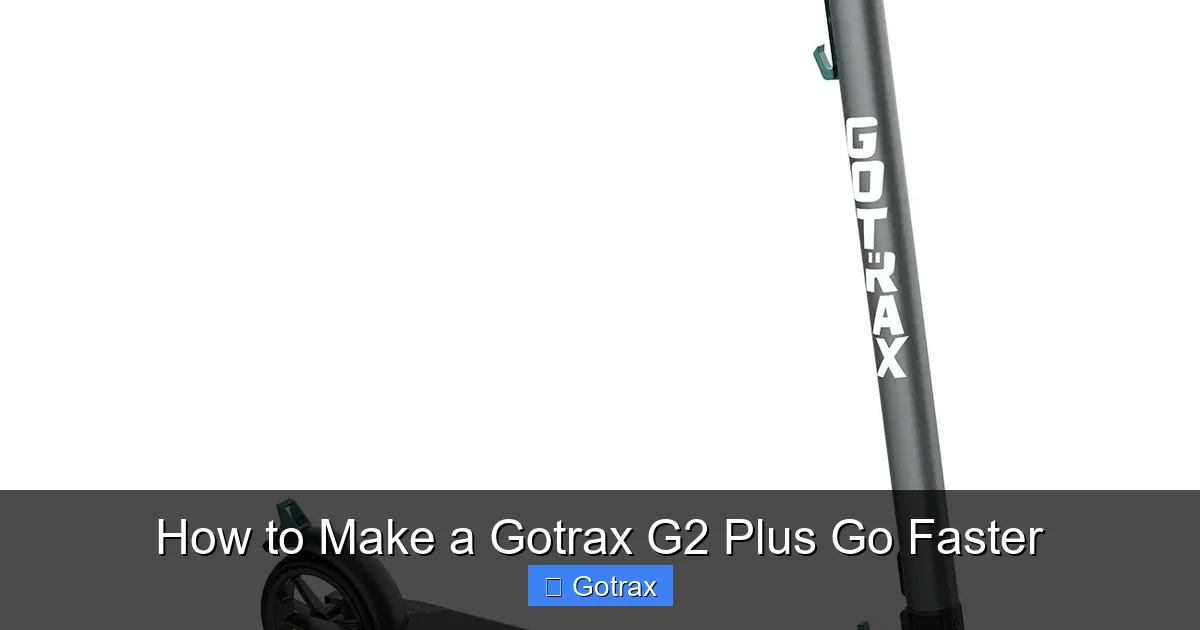 How to Make a Gotrax G2 Plus Go Faster