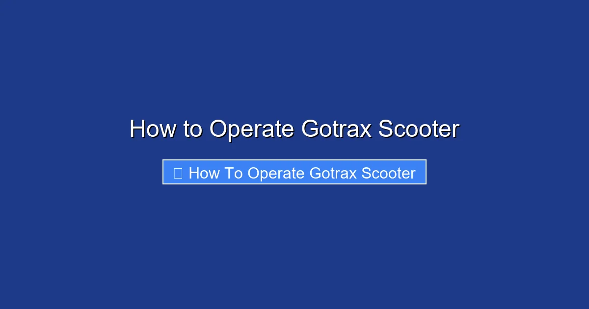 How to Operate Gotrax Scooter