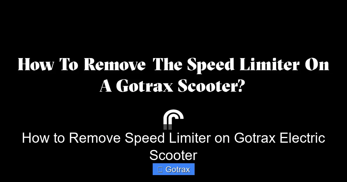 How to Remove Speed Limiter on Gotrax Electric Scooter