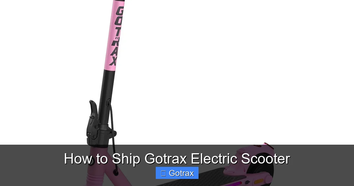How to Ship Gotrax Electric Scooter