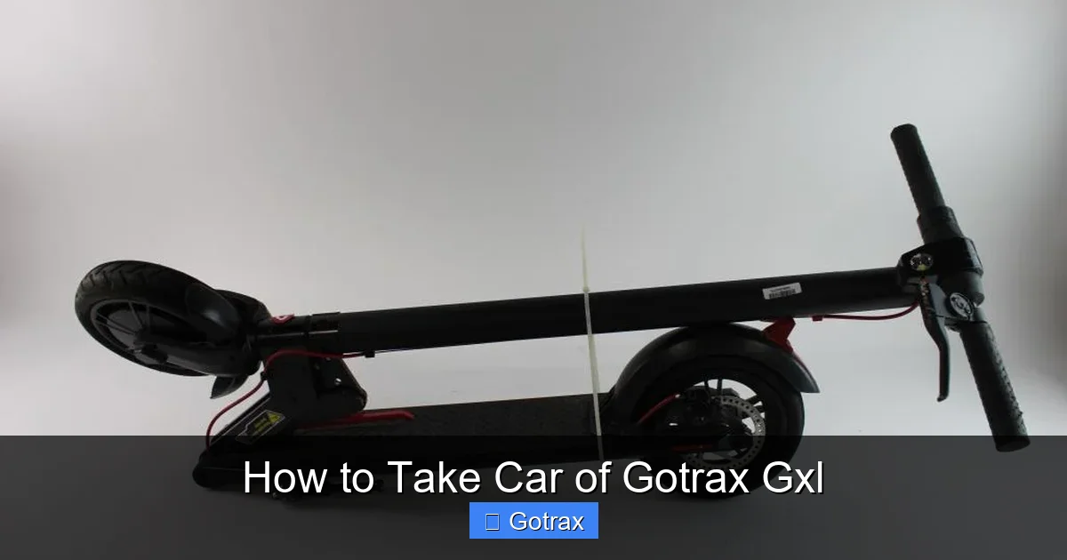 How to Take Car of Gotrax Gxl