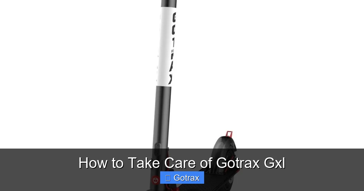 How to Take Care of Gotrax Gxl