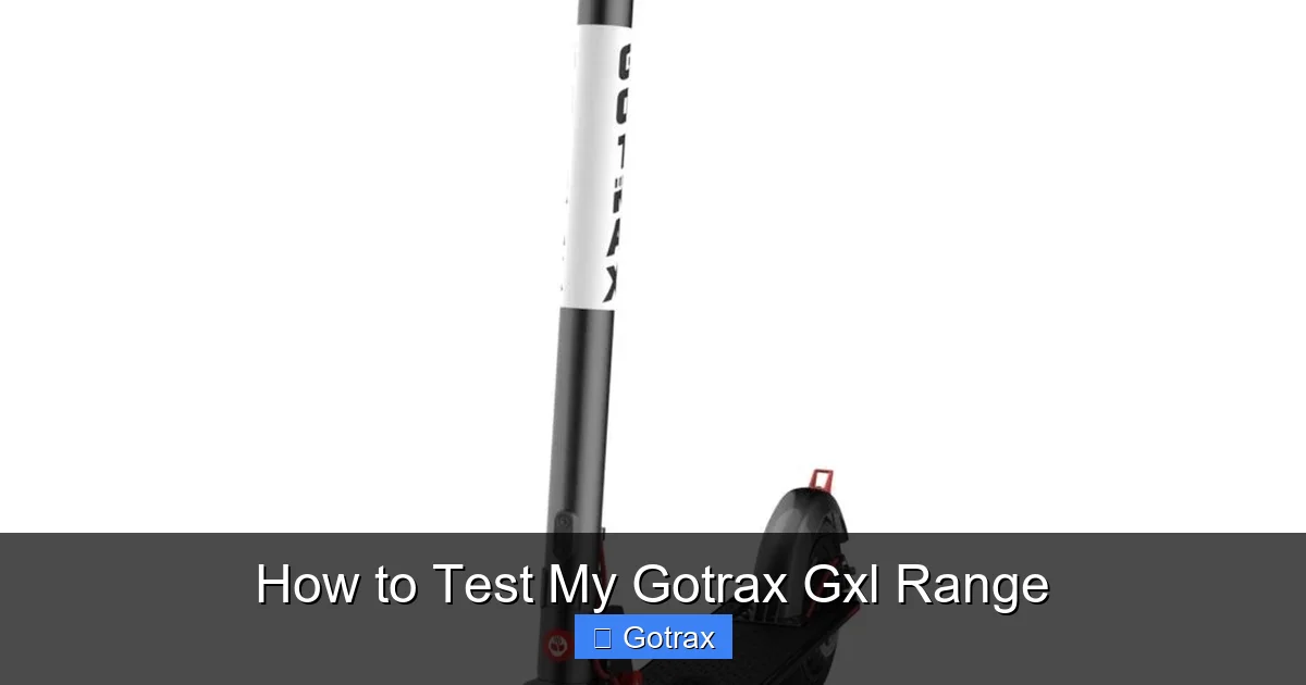 How to Test My Gotrax Gxl Range
