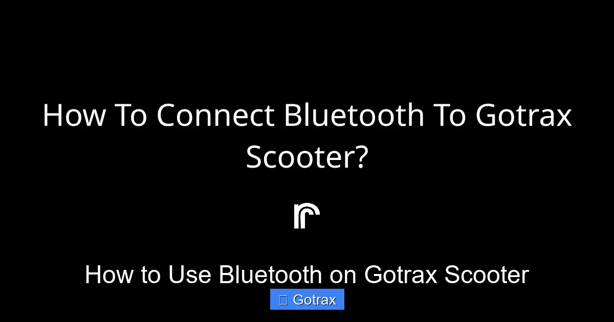 How to Use Bluetooth on Gotrax Scooter