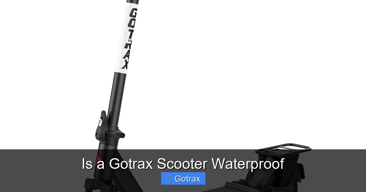Is a Gotrax Scooter Waterproof