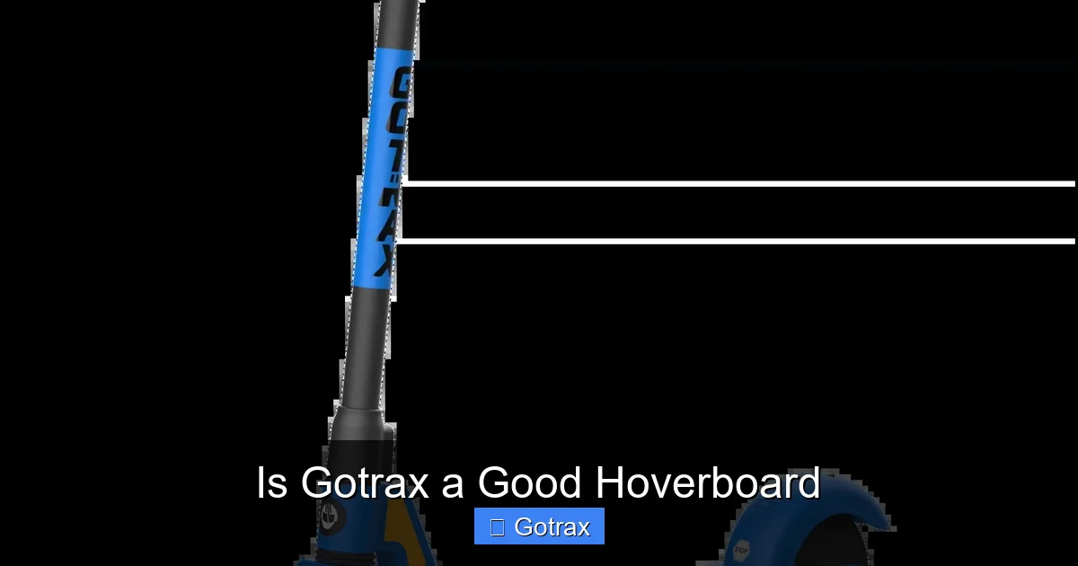 Is Gotrax a Good Hoverboard