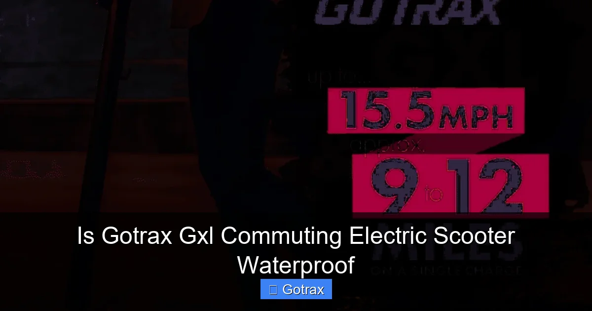 Is Gotrax Gxl Commuting Electric Scooter Waterproof