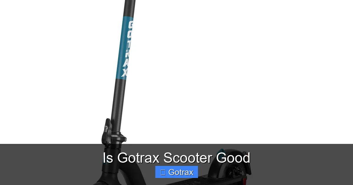 Is Gotrax Scooter Good