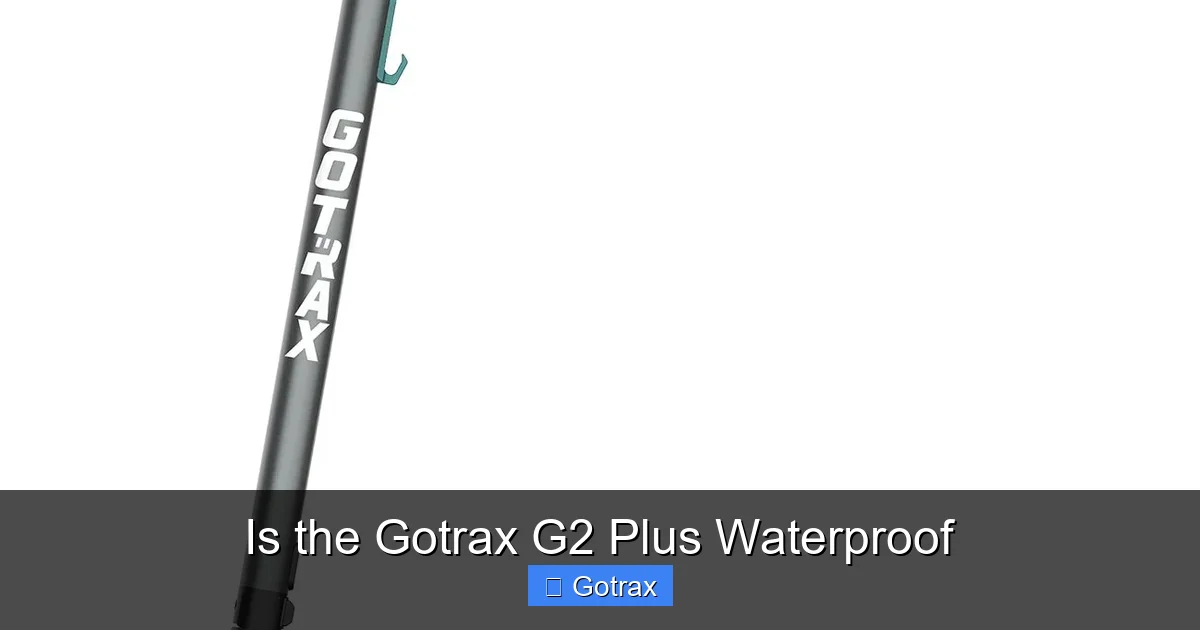 Is the Gotrax G2 Plus Waterproof