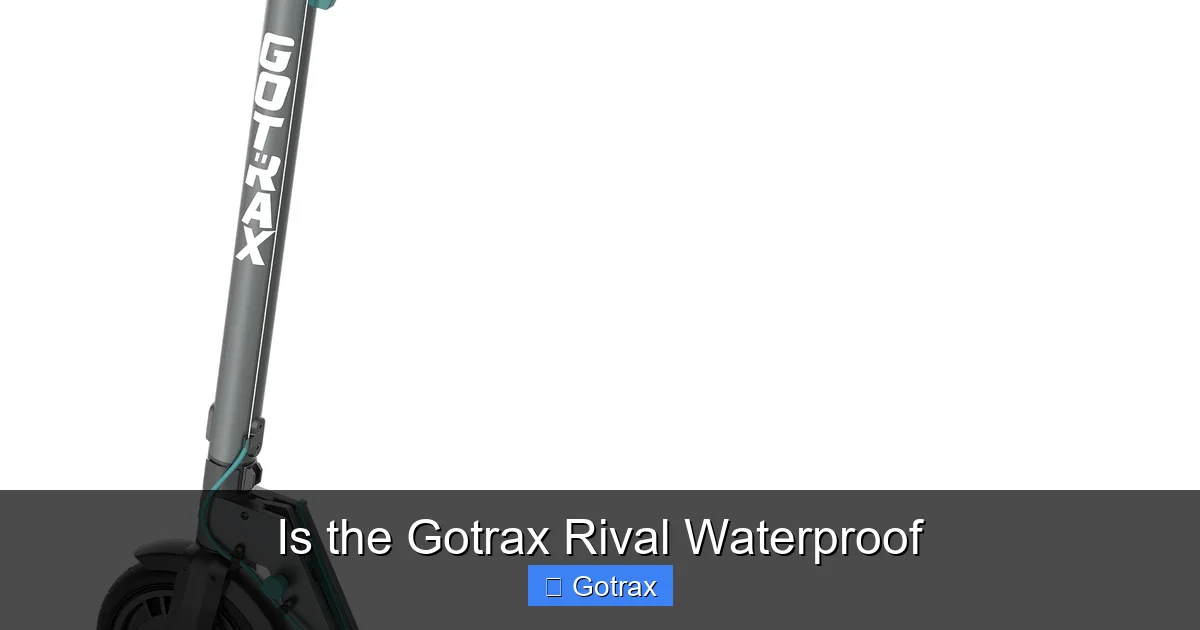 Is the Gotrax Rival Waterproof