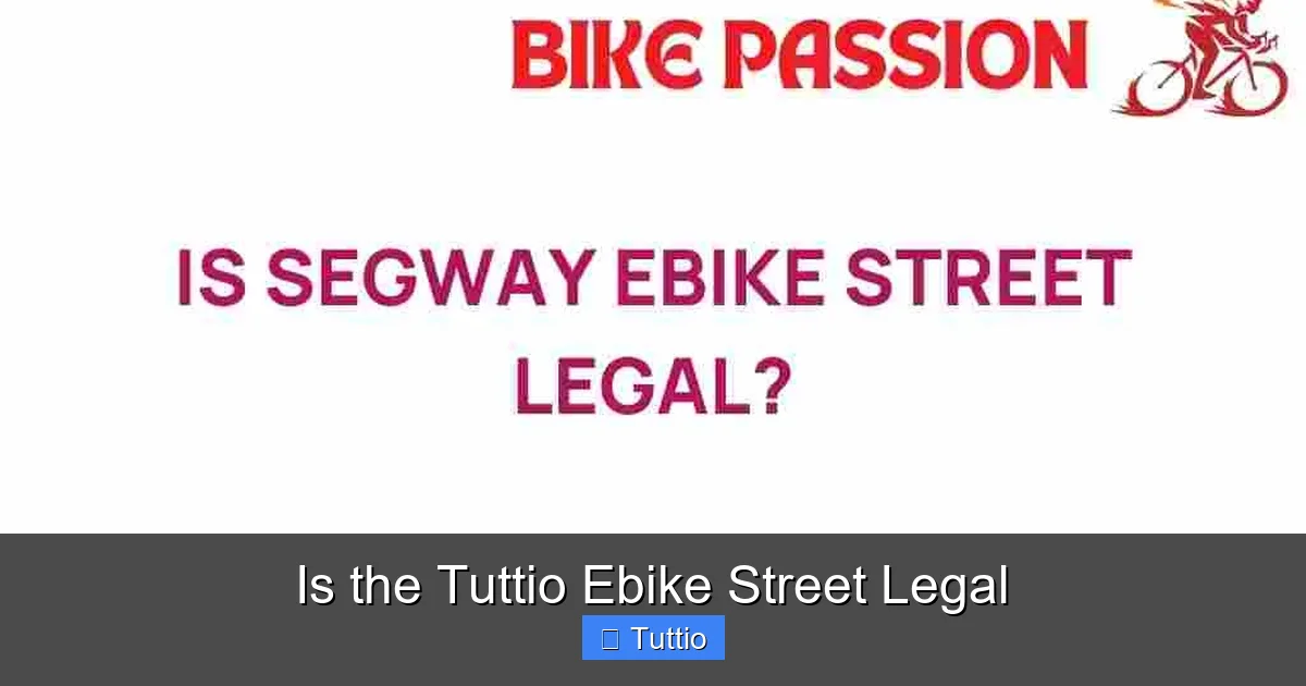 Is the Tuttio Ebike Street Legal