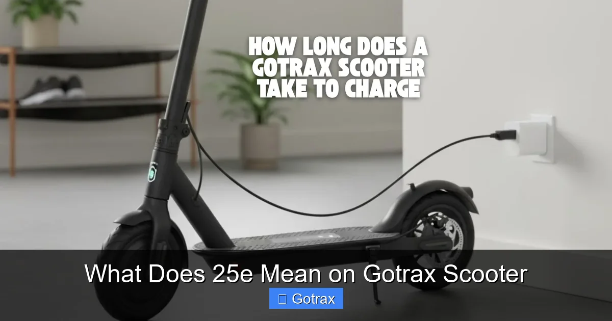 What Does 25e Mean on Gotrax Scooter