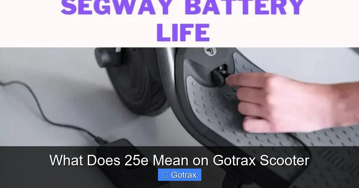 What Does 25e Mean on Gotrax Scooter