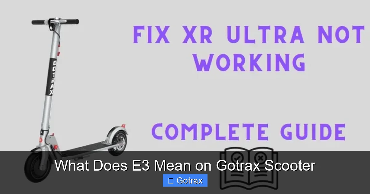 What Does E3 Mean on Gotrax Scooter