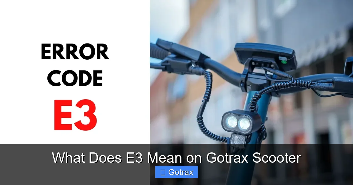 What Does E3 Mean on Gotrax Scooter