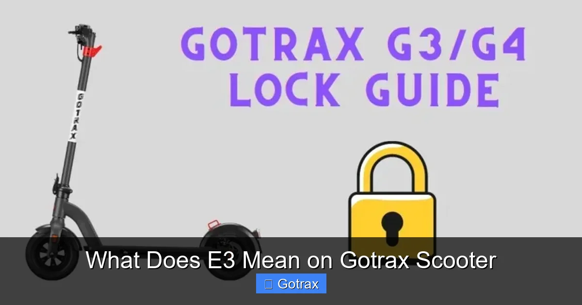 What Does E3 Mean on Gotrax Scooter