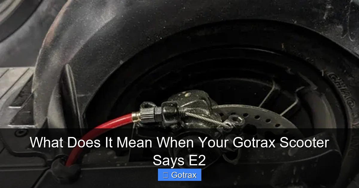 What Does It Mean When Your Gotrax Scooter Says E2