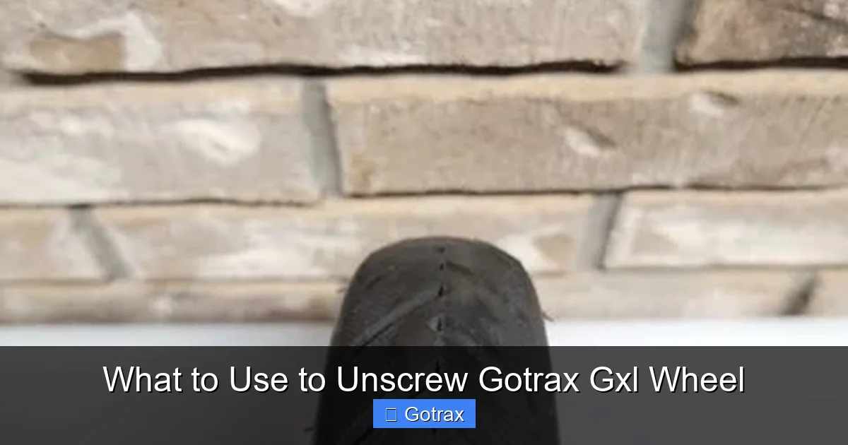 What to Use to Unscrew Gotrax Gxl Wheel