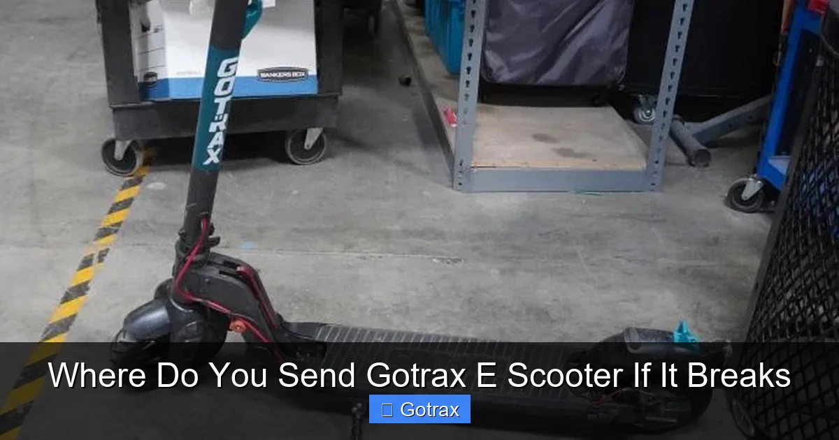 Where Do You Send Gotrax E Scooter If It Breaks