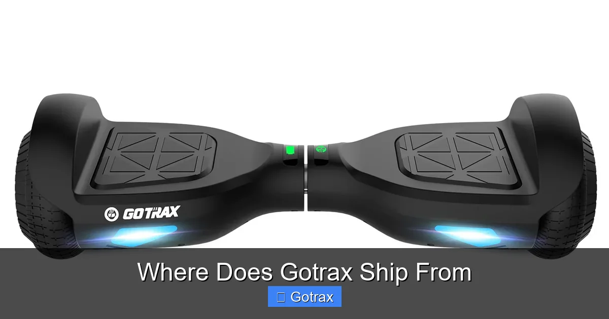 Where Does Gotrax Ship From