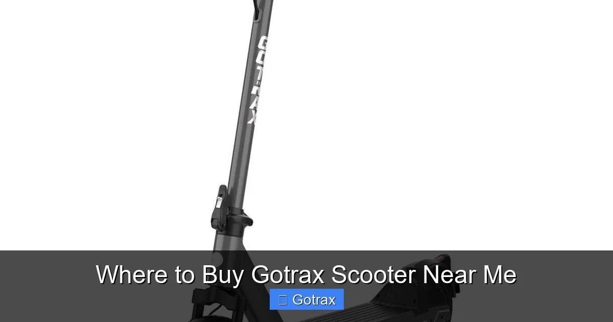 Where to Buy Gotrax Scooter Near Me