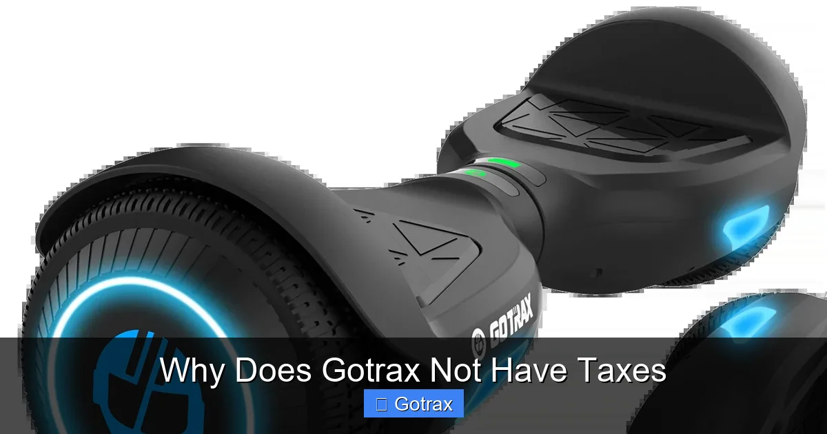 Why Does Gotrax Not Have Taxes