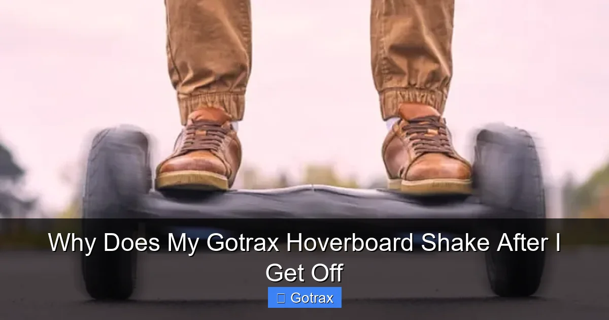 Why Does My Gotrax Hoverboard Shake After I Get Off