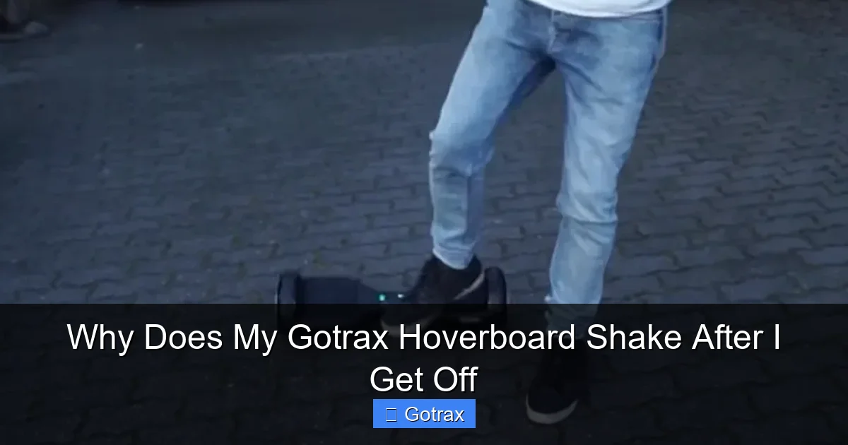 Why Does My Gotrax Hoverboard Shake After I Get Off