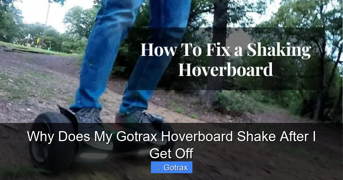 Why Does My Gotrax Hoverboard Shake After I Get Off