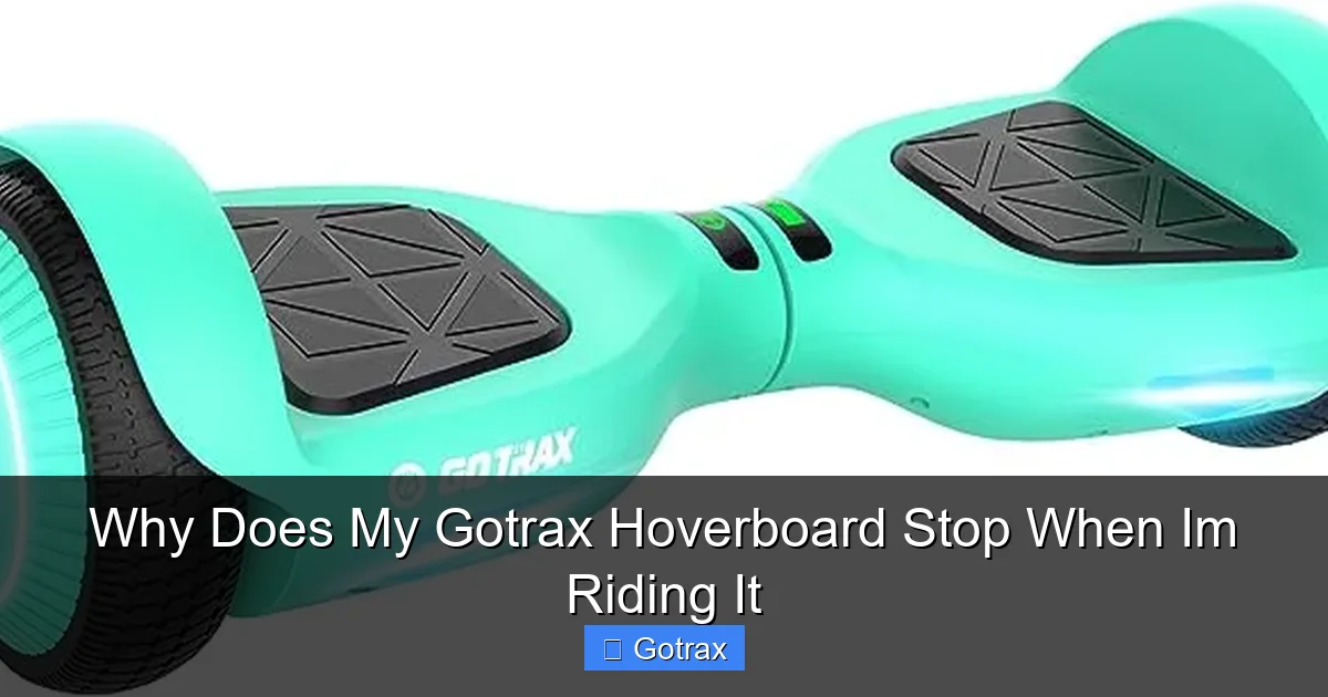 Why Does My Gotrax Hoverboard Stop When Im Riding It