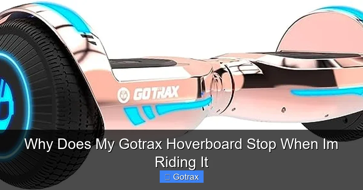 Why Does My Gotrax Hoverboard Stop When Im Riding It