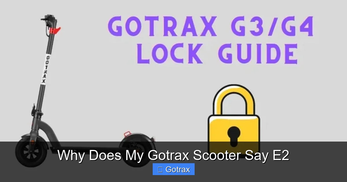 Why Does My Gotrax Scooter Say E2